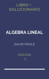Solucionario Algebra Lineal David Poole 3 Edicion | PDF - Libro