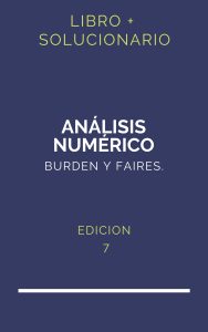 Solucionario Analisis Numerico De Burden Faires 7 Edicion | PDF - Libro