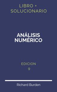 Solucionario Analisis Numerico Richard Burden 9 Edicion | PDF - Libro