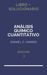 Solucionario Analisis Quimico Cuantitativo Harris 3 Edicion | PDF - Libro
