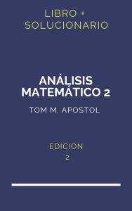 Solucionario Apostol Analisis Matematico 2 Edicion | PDF - Libro