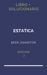 Solucionario Beer Johnston Estatica 7 Edicion | PDF - Libro