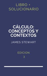Solucionario Calculo Conceptos Y Contextos James Stewart 3 Edicion | PDF - Libro