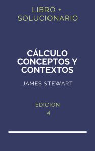 Solucionario Calculo Conceptos Y Contextos James Stewart 4 Edicion | PDF - Libro
