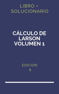 Solucionario Calculo De Larson 8 Edicion Volumen 1 | PDF - Libro