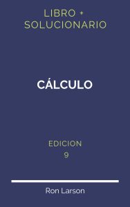 Solucionario Calculo De Larson Y Edwards 9 Edicion | PDF - Libro