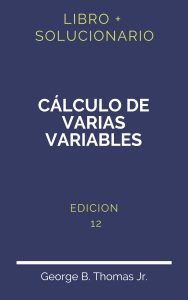 Solucionario Calculo De Varias Variables Thomas 12 Edicion Vol 2 | PDF - Libro