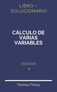 Solucionario Calculo De Varias Variables Thomas Finney 9 Edicion | PDF - Libro
