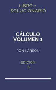 Solucionario Calculo Larson 6 Edicion Volumen 1 | PDF - Libro