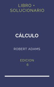 Solucionario Calculo Robert Adams 6 Edicion | PDF - Libro
