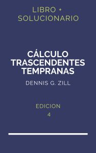 Solucionario Calculo Trascendentes Tempranas Dennis Zill 4 Edicion | PDF - Libro