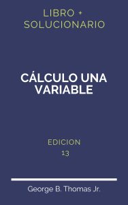 Solucionario Calculo Una Variable Thomas 13 Edicion | PDF - Libro