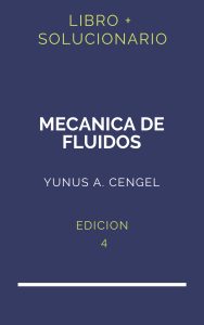 Solucionario Cengel Mecanica De Fluidos 4 Edicion | PDF - Libro