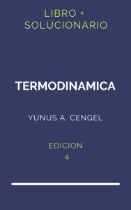 Solucionario Cengel Termodinamica 4 Edicion | PDF - Libro