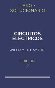 Solucionario Circuitos Electricos Hayt 7 Edicion | PDF - Libro