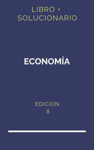 Solucionario Economia Parkin 8 Edicion | PDF - Libro