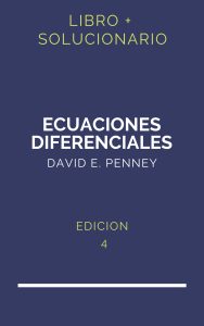 Solucionario Ecuaciones Diferenciales Edwards Penney 4 Edicion | PDF - Libro