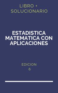 Solucionario Estadistica Matematica Con Aplicaciones 6 Edicion | PDF - Libro