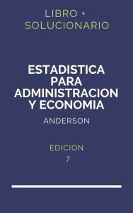 Solucionario Estadistica Para Administracion Y Economia Anderson 7 Edicion | PDF - Libro