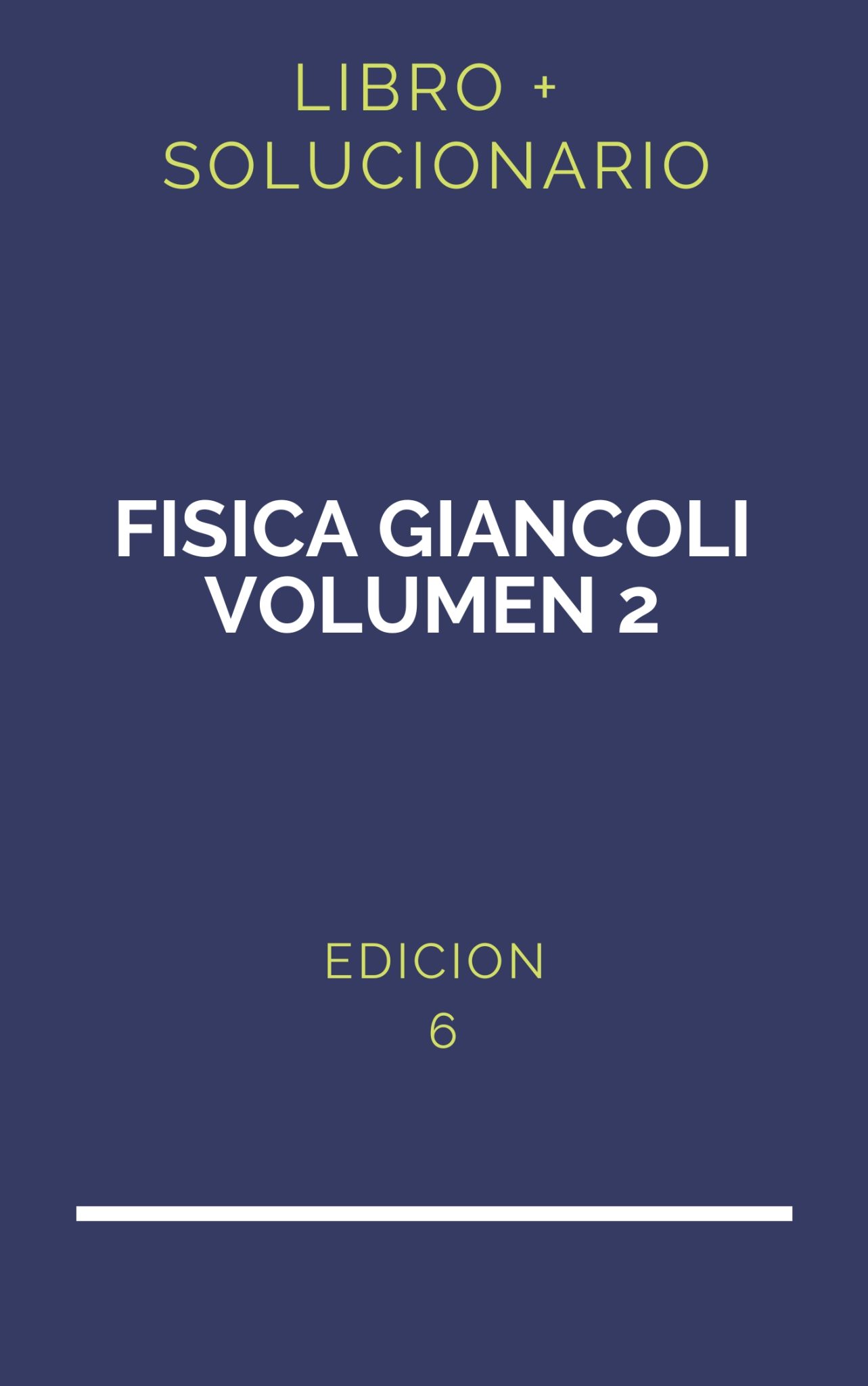 Solucionario Fisica Para Ciencias E Ingenieria Giancoli 4 Edicion | PDF ...