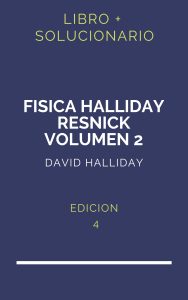 Solucionario Fisica Halliday Resnick 4 Edicion Volumen 2 | PDF - Libro