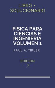 Solucionario Fisica Para Ciencias E Ingenieria Volumen 1 Septima Edicion | PDF - Libro
