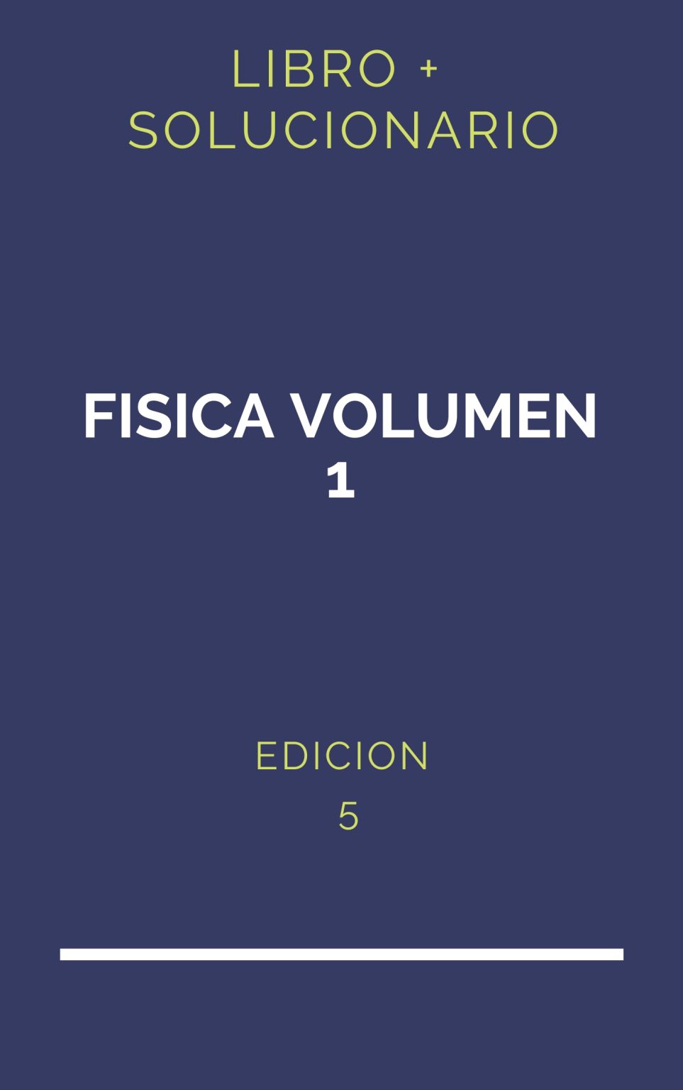 Solucionario Fisica Halliday Resnick 4 Edicion Volumen 1 | PDF - Libro