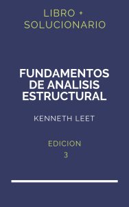 Solucionario Fundamentos De Analisis Estructural Kenneth Leet 3 Edicion | PDF - Libro