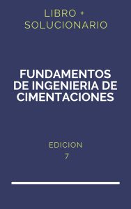 Solucionario Fundamentos De Ingenieria De Cimentaciones 7 Edicion | PDF - Libro