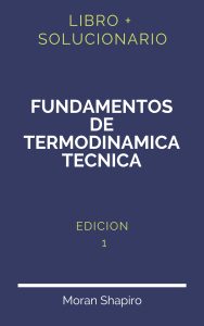 Solucionario Fundamentos De Termodinamica Tecnica Moran Shapiro 1 Edicion | PDF - Libro