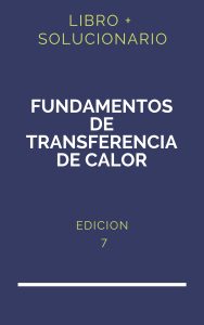 Solucionario Fundamentos De Transferencia De Calor Incropera 7 Edicion | PDF - Libro