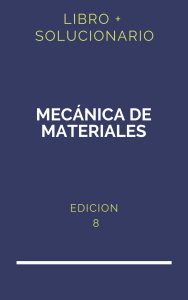 Solucionario Gere Mecanica De Materiales 8 Edicion | PDF - Libro