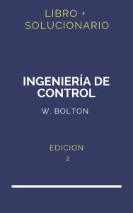 Solucionario Ingenieria De Control 2Da Edicion W Bolton Alfaomega | PDF - Libro
