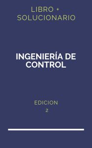 Solucionario Ingenieria De Control Bolton 2 Edicion | PDF - Libro