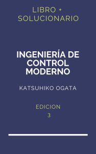 Solucionario Ingenieria De Control Moderno Ogata 3 Edicion | PDF - Libro