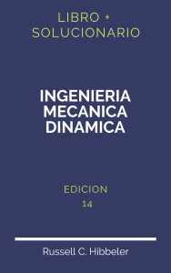 Solucionario Ingenieria Mecanica Dinamica 14 Edicion | PDF - Libro
