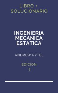 Solucionario Ingenieria Mecanica Estatica Andrew Pytel 3 Edicion | PDF - Libro