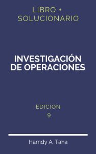 Solucionario Investigacion De Operaciones Taha 9 Edicion | PDF - Libro