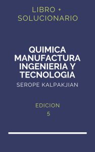 Solucionario Manufactura Ingenieria Y Tecnologia Kalpakjian 5 Edicion | PDF - Libro