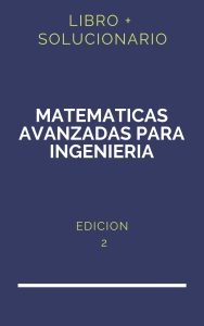 Solucionario Matematicas Avanzadas Para Ingenieria Glyn James 2Da Edicion | PDF - Libro