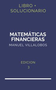 Solucionario Matematicas Financieras Villalobos 3 Edicion | PDF - Libro