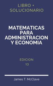 Solucionario Matematicas Para Administracion Y Economia 13 Edicion | PDF - Libro