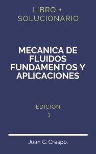 Solucionario Mecanica De Fluidos Fundamentos Y Aplicaciones 1° Edicion | PDF - Libro