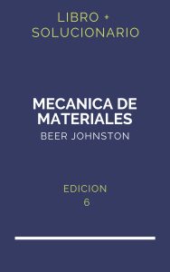 Solucionario Mecanica De Materiales 6 Edicion | PDF - Libro