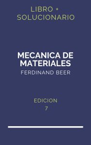 Solucionario Mecanica De Materiales Ferdinand Beer 7 Edicion | PDF - Libro