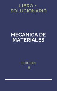 Solucionario Mecanica De Materiales Hibbeler 8 Edicion | PDF - Libro
