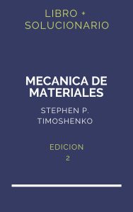 Solucionario Mecanica De Materiales Timoshenko 2Da Edicion | PDF - Libro
