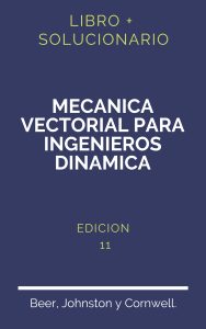 Solucionario Mecanica Vectorial Para Ingenieros Dinamica 11 Edicion | PDF - Libro