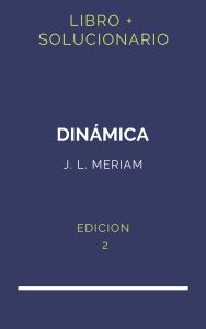 Solucionario Meriam Dinamica 2 Edicion | PDF - Libro