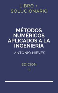 Solucionario Metodos Numericos Aplicados A La Ingenieria Antonio Nieves 4 Edicion | PDF - Libro